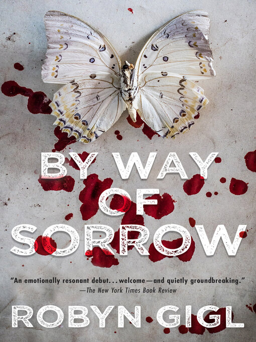 Title details for By Way of Sorrow by Robyn Gigl - Wait list